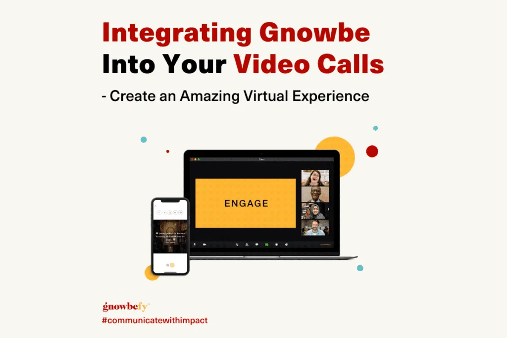 Integrating Gnowbe into your Video Calls – Create an amazing virtual experience